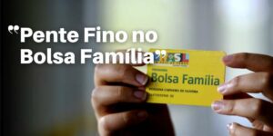 pente_fino_bolsa_familia