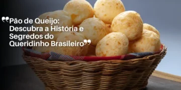 Pão de Queijo Descubra a História e Segredos do Queridinho Brasileiro